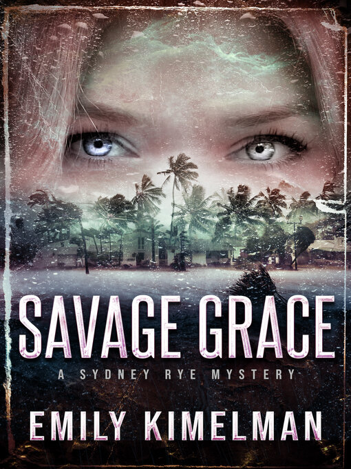 Title details for Savage Grace by Emily Kimelman - Available